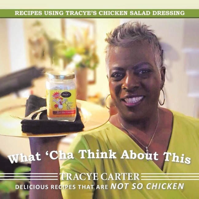 What Cha Think About This: Recipes Using Tracyes Chicken Salad Dressing Delicious Recipes That Are Not So Chicken