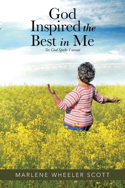 God Inspired The Best in Me: Yes God Spoke I wrote