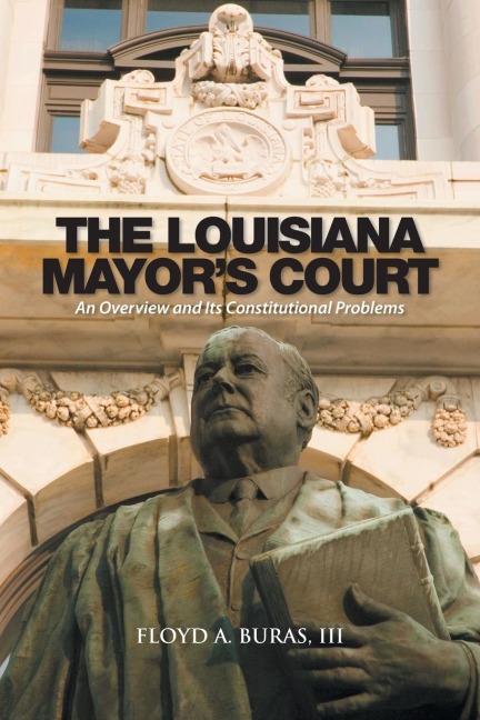 The Louisiana Mayors Court: An Overview and Its Constitutional Problems