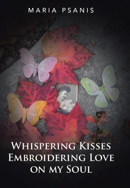 Whispering Kisses Embroidering Love on my Soul