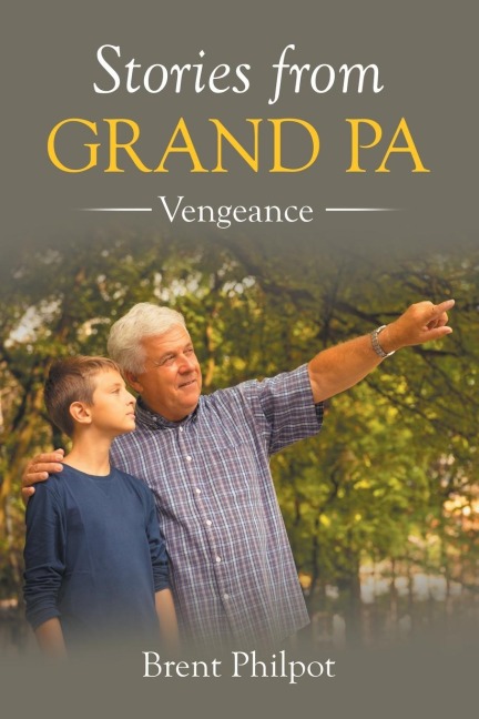 Stories from Grand Pa: Vengeance