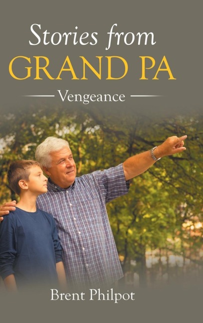 Stories from Grand Pa: Vengeance
