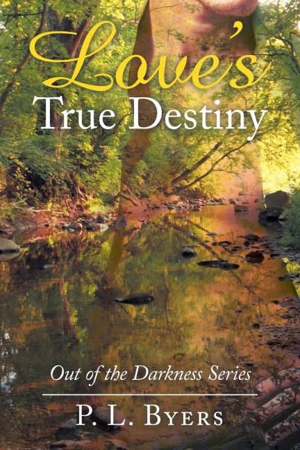 Loves True Destiny: Out of the Darkness Series