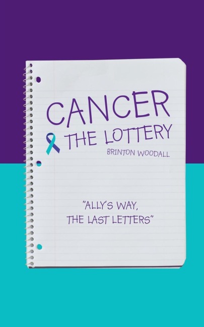 Cancer & the Lottery: Allys Way, the Last Letters