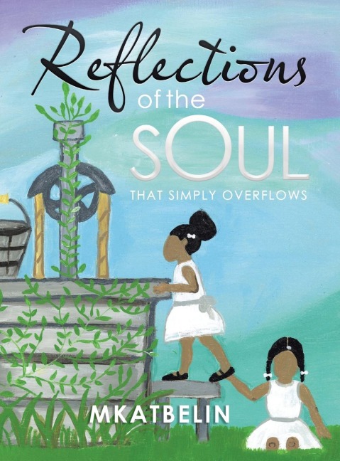 Reflections of the Soul: That Simply Overflows