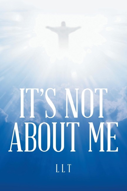 Its Not About Me