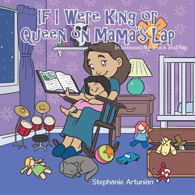 If I Were King or Queen on Mamas Lap: In between My Snack and Nap