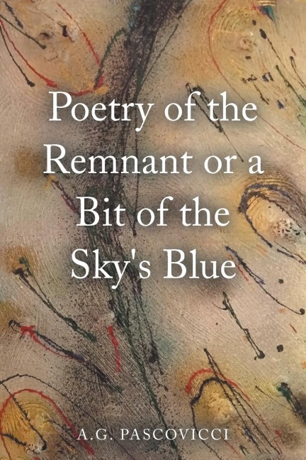 Poetry of the Remnant or a Bit of the Skys Blue