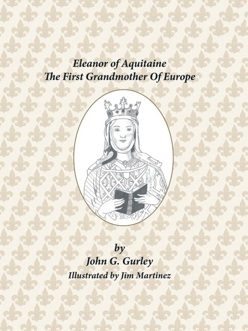 Eleanor of Aquitaine: The First Grandmother of Europe
