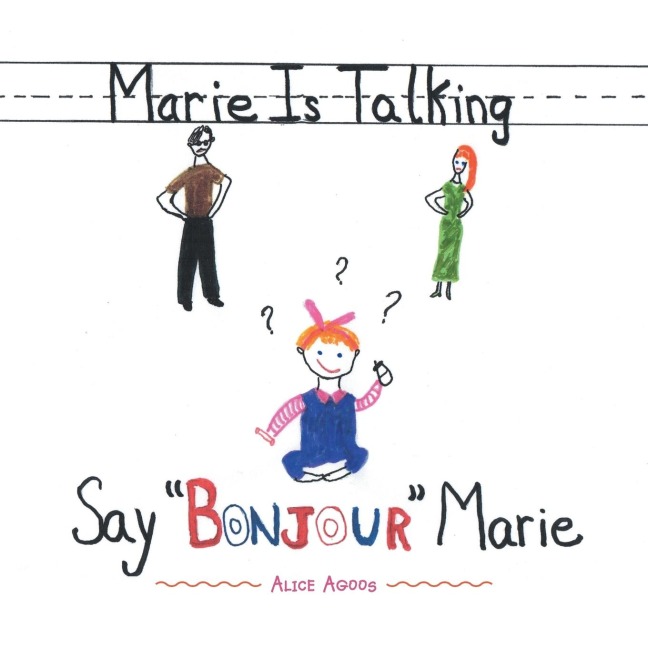 Marie Is Talking: Say Bonjour Marie