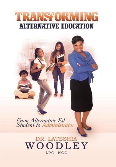 Transforming Alternative Education: From Alternative Education Student to Administrator