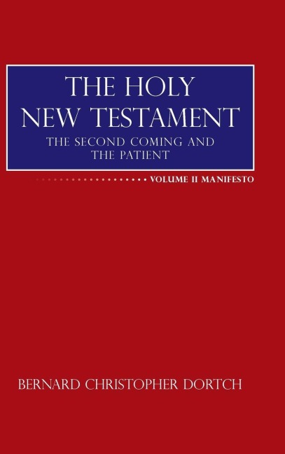 The Holy New Testament: The Second Coming and the Patient