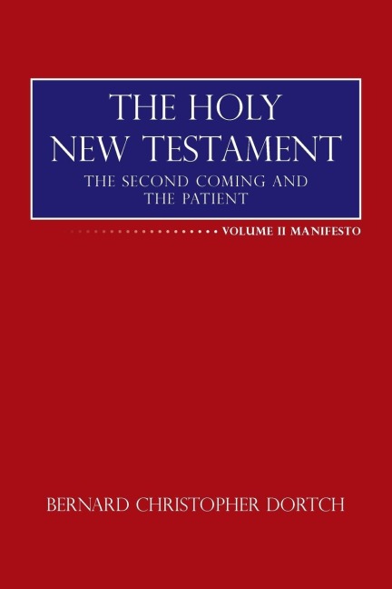The Holy New Testament: The Second Coming and the Patient
