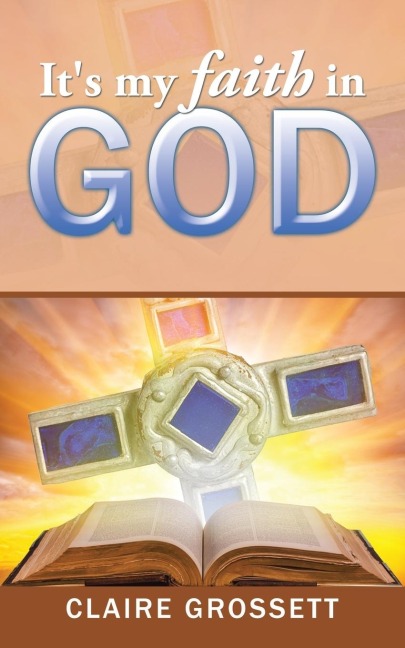 Its my faith in God