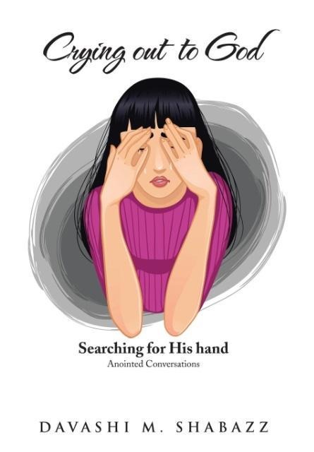 Crying out to God: Searching For His Hand