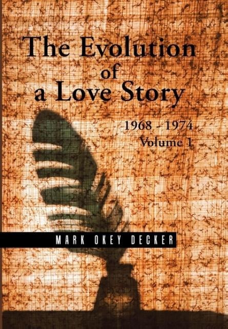 The Evolution of a Love Story: 1968-1974, Volume 1
