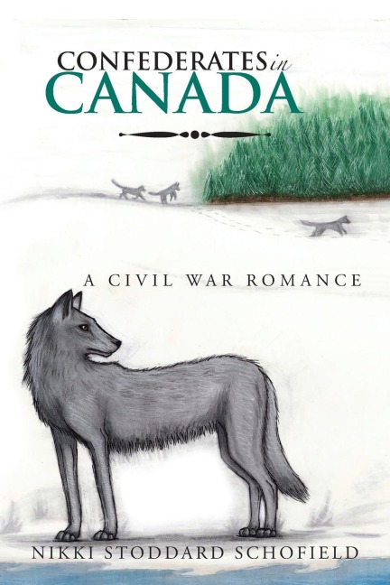 Confederates in Canada: A Civil War Romance