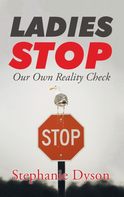 Ladies Stop: Our Own Reality Check