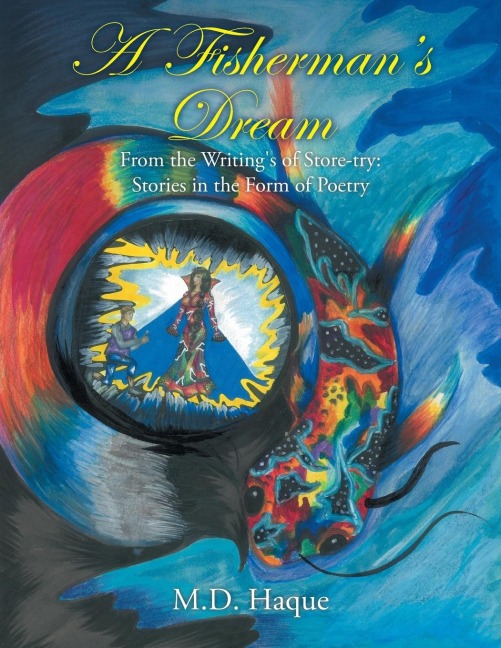 A Fishermans Dream: From the Writings of Store-try: Stories in the Form of Poetry