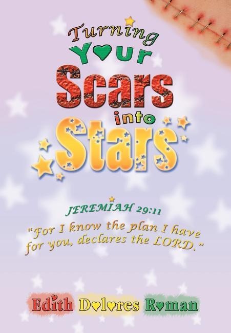 Turning Your Scars into Stars: Chronic Abandonment and Rejection that Life Experiences Brings
