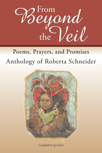 From Beyond the Veil: Poems, Prayers, and Promises