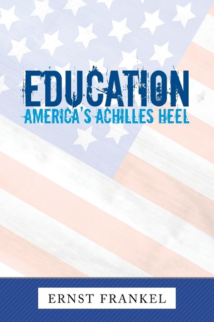 EDUCATION: Americas Achilles Heel
