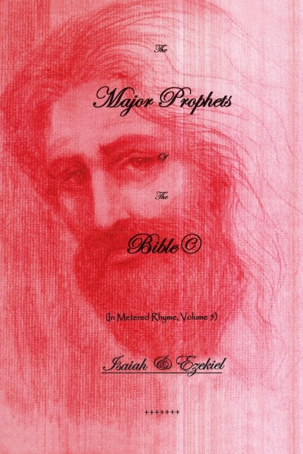 The Major Prophets of the Bible: In Metered Rhyme, Volume 5