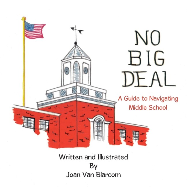 No Big Deal: A Guide to Navigating Middle School