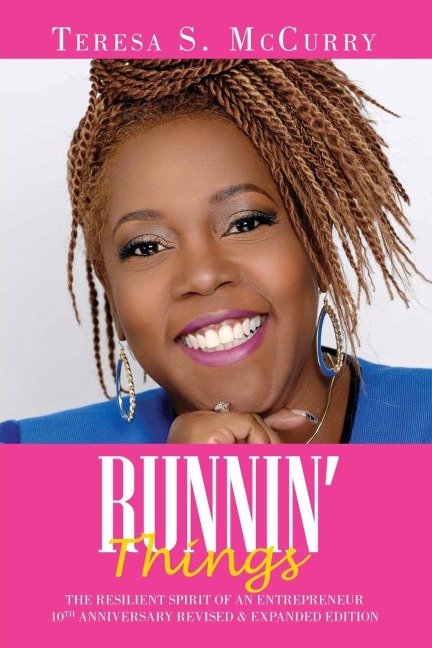 Runnin Things: The Resilient Spirit of an Entrepreneur                                                                                                              10th Anniversary Revised & Expanded Edition
