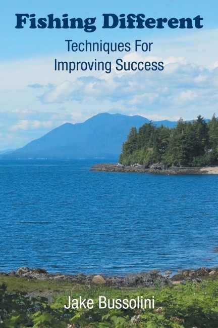 Fishing Different: Techniques For Improving Success
