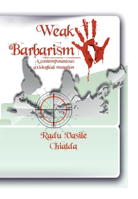 Weak Barbarism: A contemporaneous Axiological Mutation