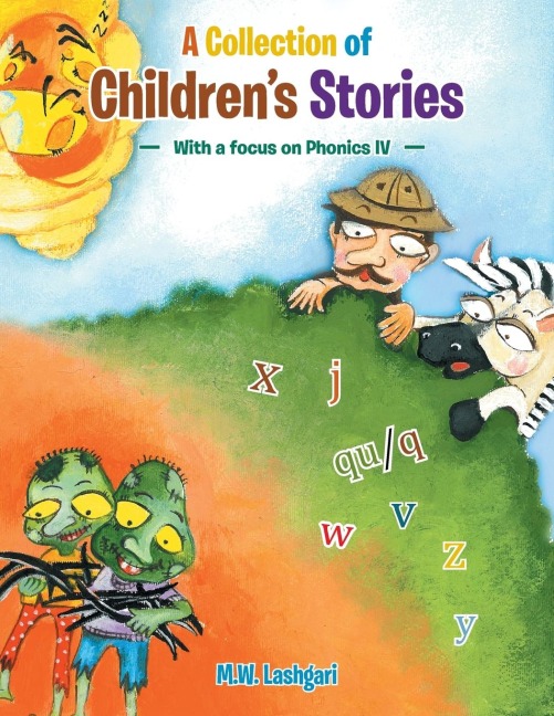 A Collection of Childrens Stories: With a Focus on Phonics IV
