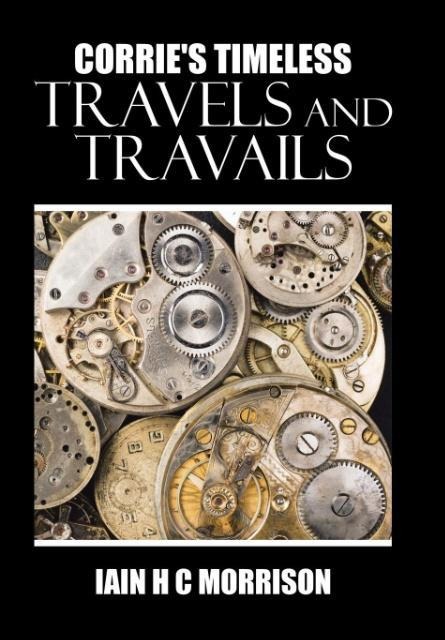 Corries Timeless Travels and Travails