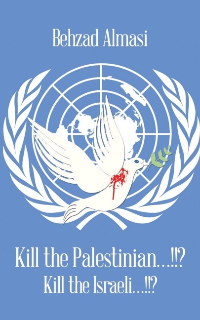 Kill the Palestinian...!!?: Kill the Israeli...!!?