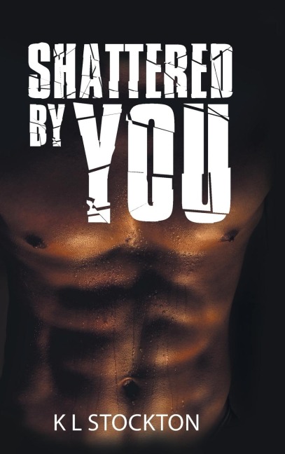 Shattered by You