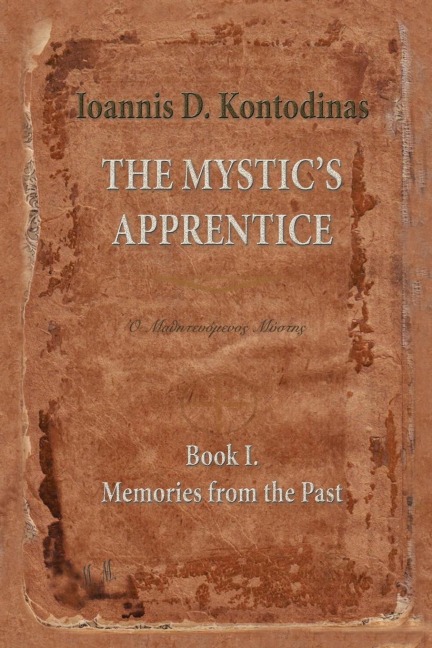 The Mystics Apprentice: Book I. Memories from the Past