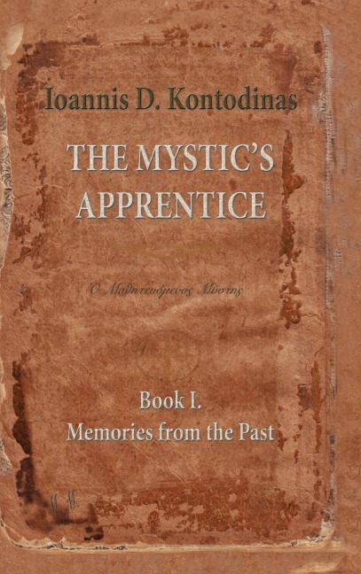The Mystics Apprentice: Book I. Memories from the Past