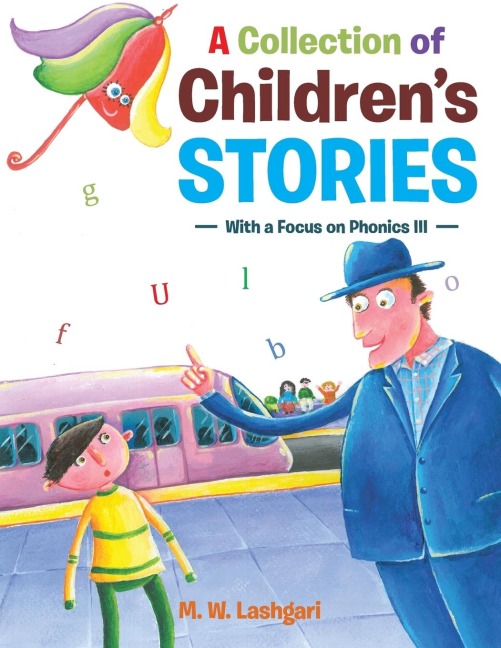 A Collection of Childrens Stories: With a Focus on Phonics III