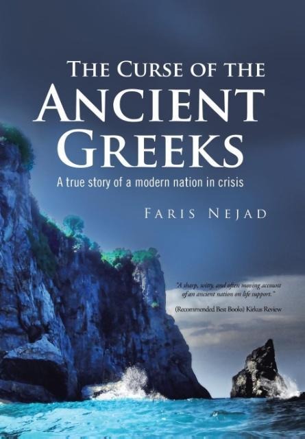 The Curse of the Ancient Greeks: A true story of a modern nation in crisis