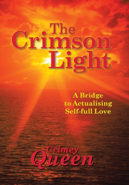 The Crimson Light: A Bridge to Actualising Self-full Love