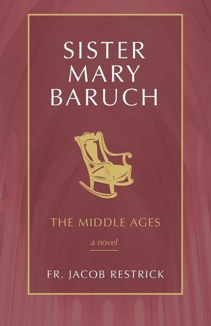 Sister Mary Baruch: The Middle Years (Vol 2) Volume 2