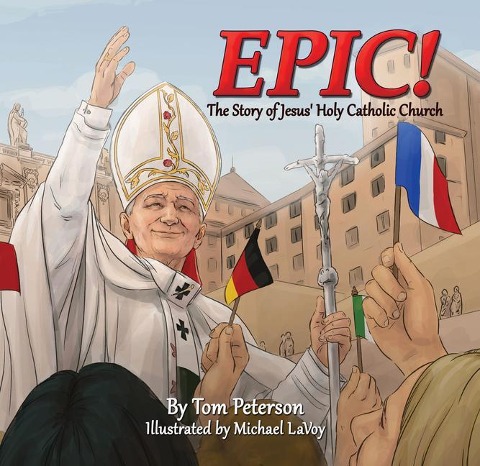 Epic!: The Story of Jesuss Holy Catholic Church