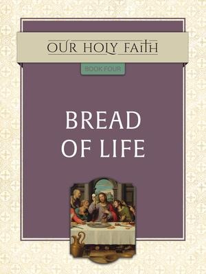 Bread of Life: Volume 4