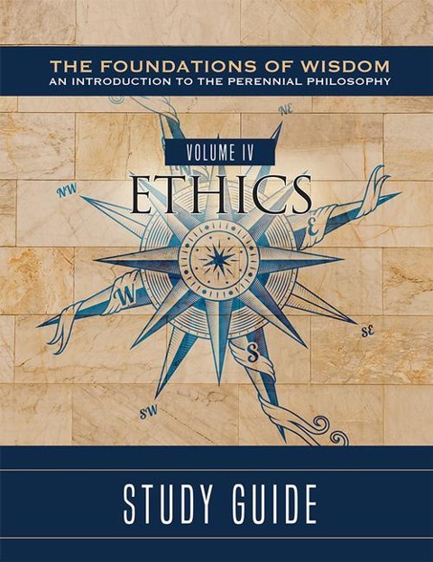 The Foundations of Wisdom:: Ethics (Study Guide)