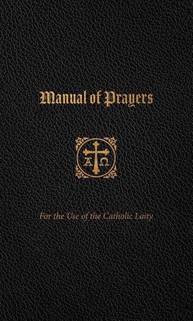 Manual of Prayers: For the Use of the Catholic Laity