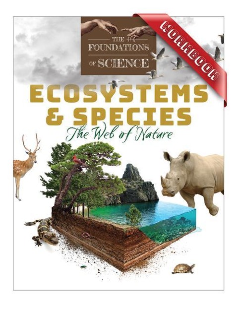 Ecosystems & Species:: The Web of Nature Workbook (the Foundations of Science)