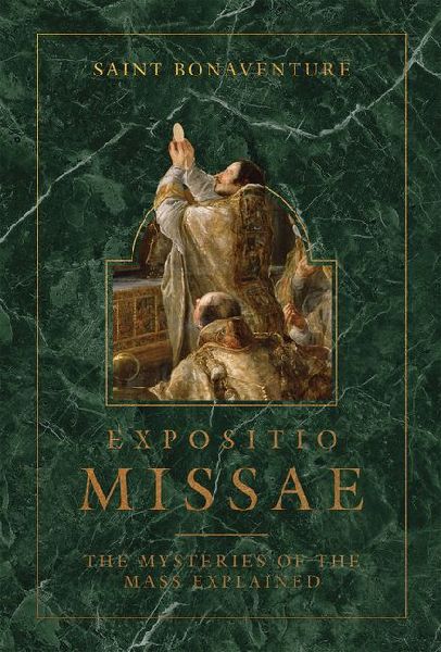 Expositio Missae: The Mysteries of the Mass Explained