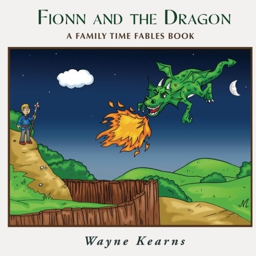 Fionn and the Dragon A Family Time Fables Story Book