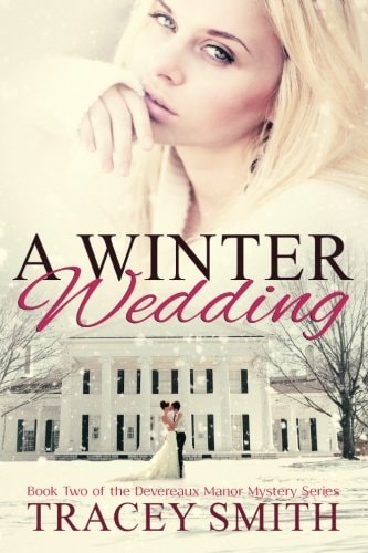 A Winter Wedding Book Two of the Devereaux Manor Mystery Series