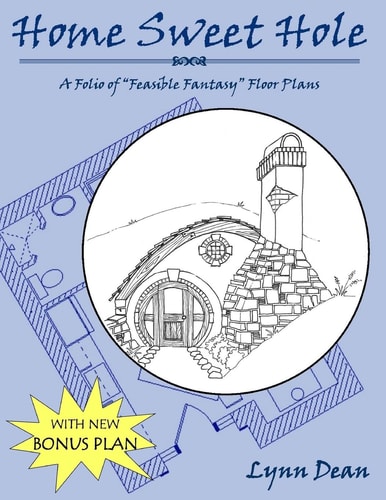 Home Sweet Hole, Bonus Edition A Folio of "Feasible Fantasy" Floor Plans